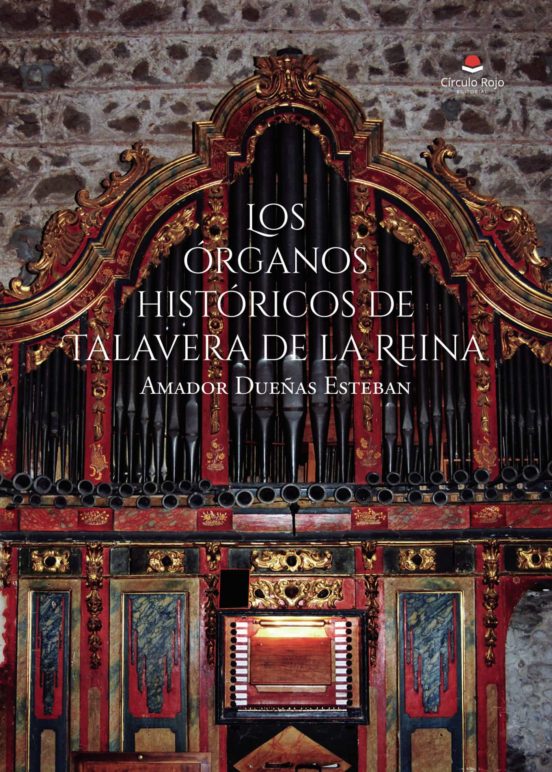 Los Órganos Históricos De Talavera De La Reina