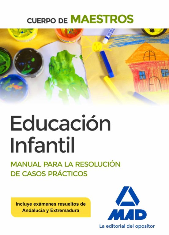 Cuerpo De Maestros Educación Infantil Manual Para La Resolución De Casos Prácticos