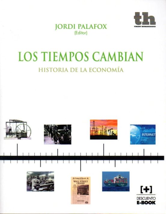 Los Tiempos Cambian. Historia De La Economía