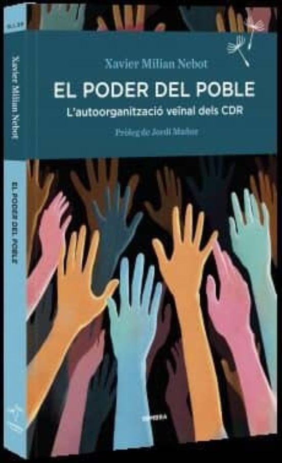 El Poder Del Poble: L Autoorganitzacio Veinal Dels Cdr