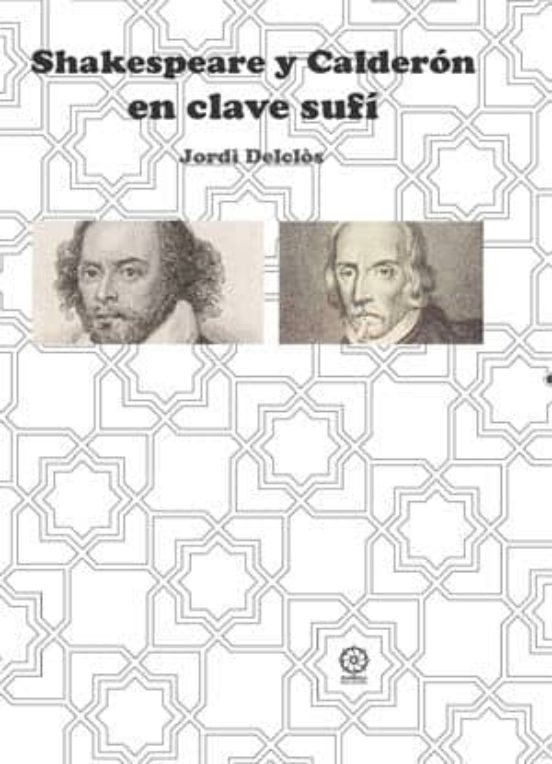 Shakespeare Y Calderón En Clave Sufi