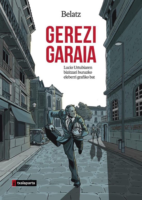 Gerezi Garaia - Lucio Urtubiaren Bizitzari Buruzko Eleberri Grafico Ba
