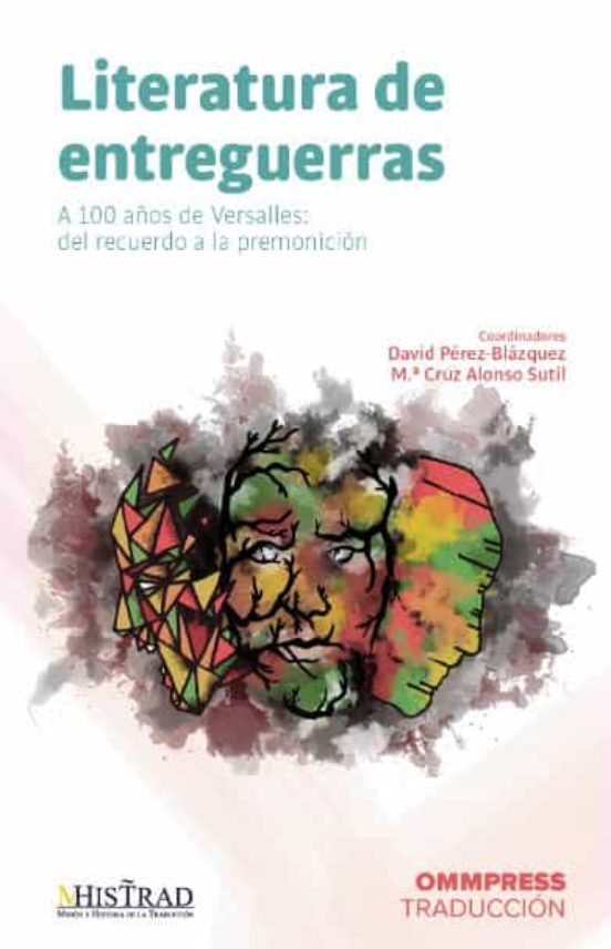 Literatura De Entreguerras: A 100 Años De Versalles: Del Recuerdo A La
