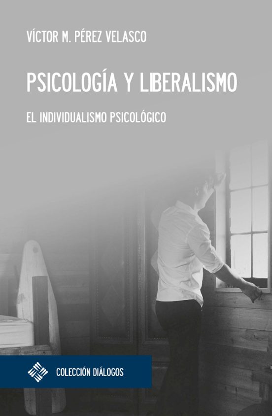 Psicologia Y Liberalismo: El Individualismo Psicologico