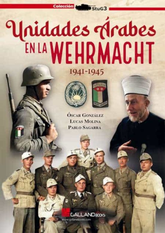 Unidades Árabes En La Wehrmacht. 1941-1945