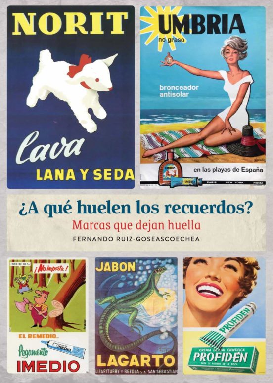 ¿a Que Huelen Los Recuerdos?: Marcas Que Dejan Huella