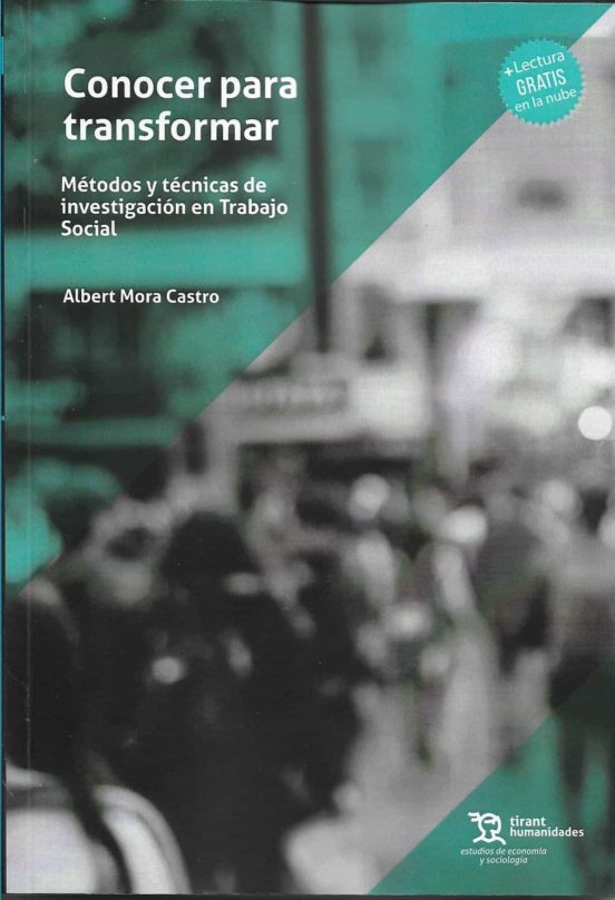 Conocer Para Transformar. Métodos Y Técnicas De Investigación En Trabajo Social
