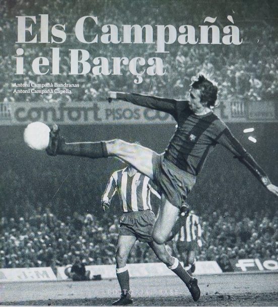 Els Campañà i el Barça. Més enllà del futbol