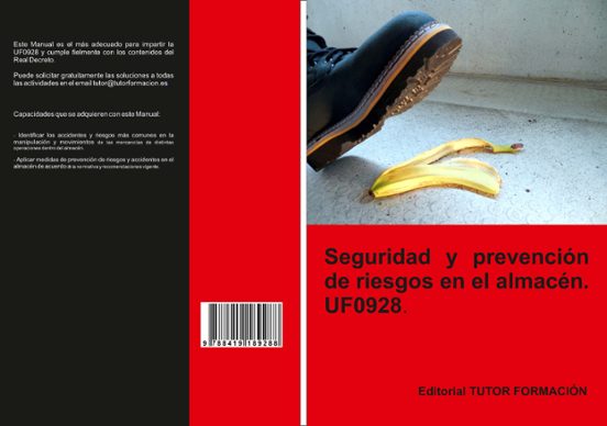 Uf0928. Seguridad Y Prevencion De Riesgos En El Almacen