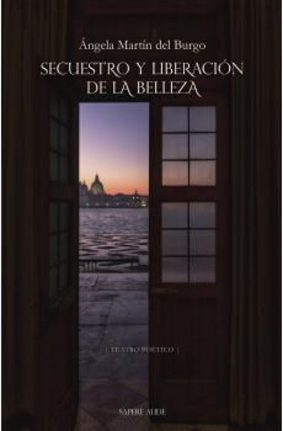 Secuestro Y Liberación De La Belleza