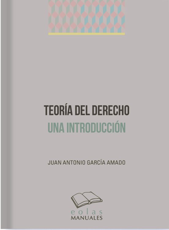 Teoría Del Derecho. Una Introducción