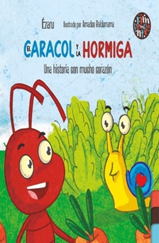 El caracol y la hormiga. Una historia con mucho corazón