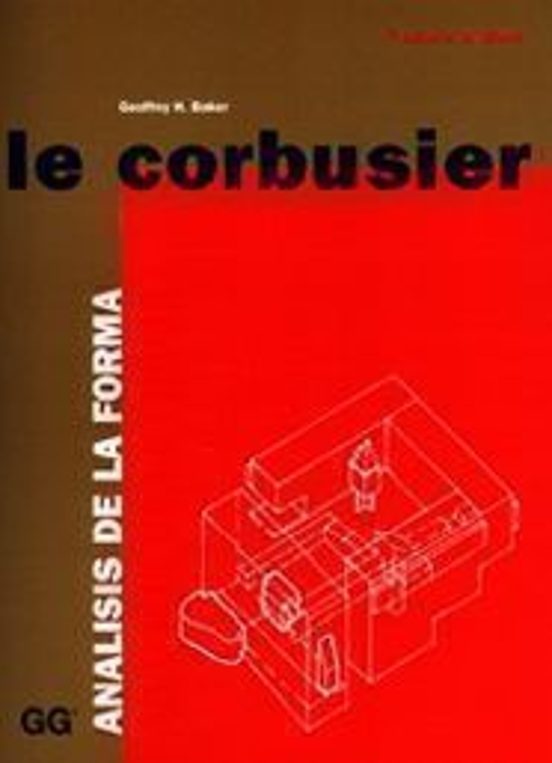 Le Corbusier: Analisis de la Forma