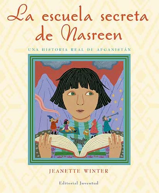La Escuela Secreta De Nasreen Una Historia Real De Afganistan