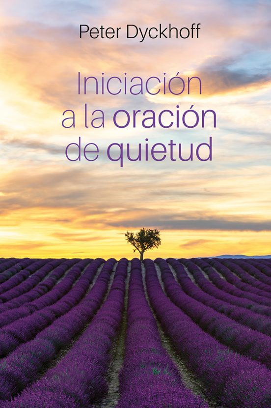 Iniciación A La Oración De Quietud