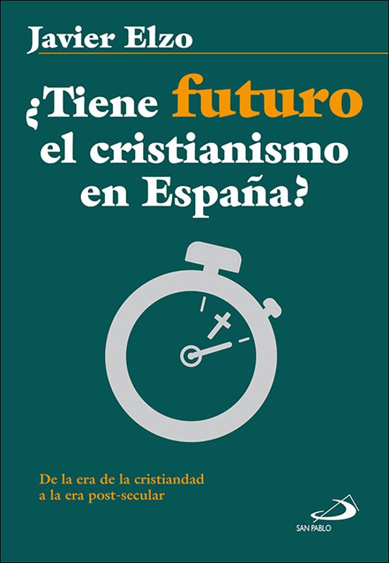 ¿Tiene Futuro El Cristianismo En España?