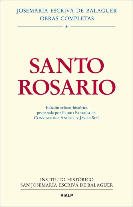 Santo Rosario Edicion Critico Historica: Preparada por Pedro Rodr Igue