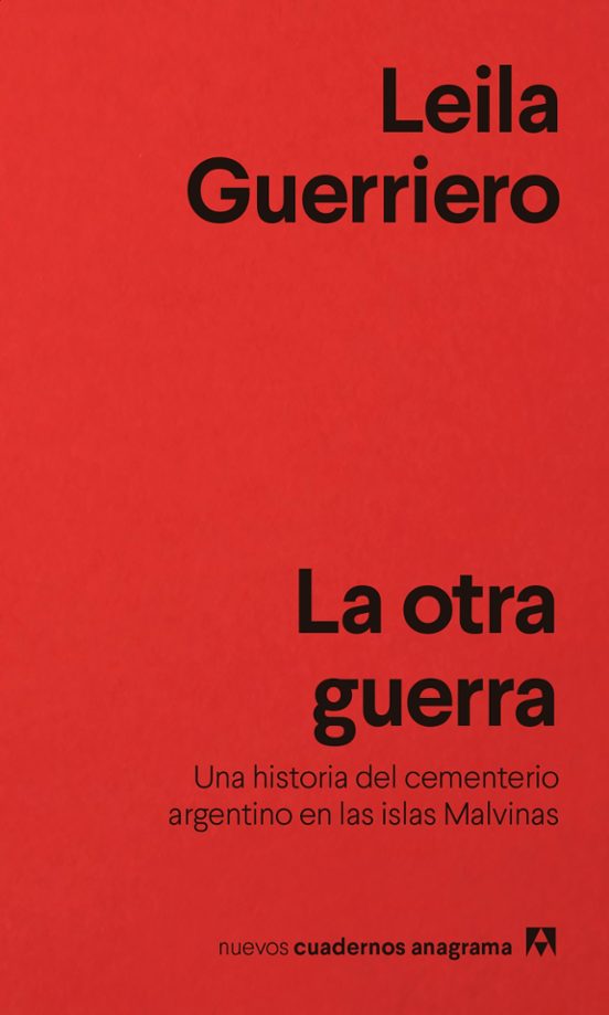 La Otra Guerra: Una Historia Del Cementerio Argentino En Las Islas Mal