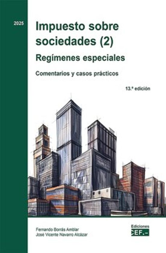 Impuesto Sobre Sociedades . Regímenes Especiales Comentarios Y Casos Prácticos