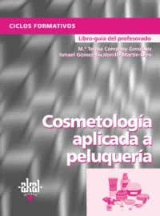 Cosmetología Aplicada a Peluqueria: Libro del Profesor