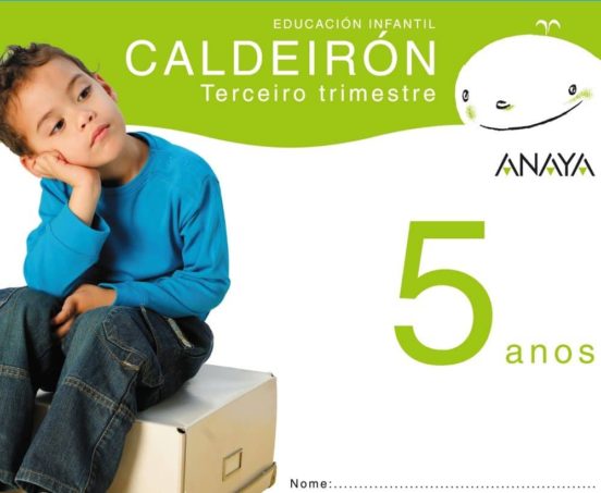 Caldeirón 5 Anos. Tercer Trimestre. Galicia Educación Infantil 3-5 Año