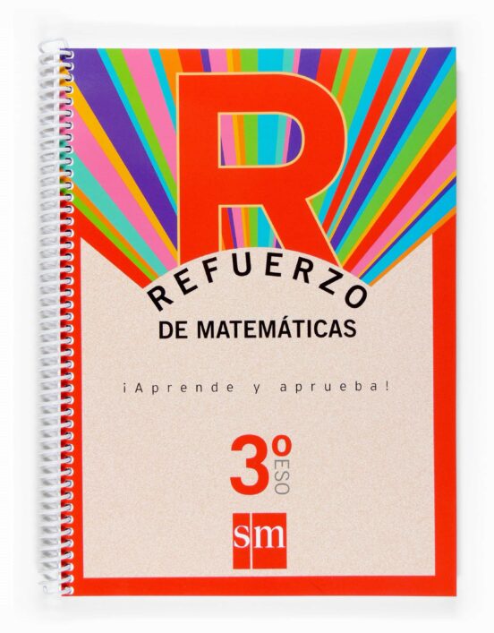 Refuerzo Matematicas Aprende Y Aprueba 3º Eso