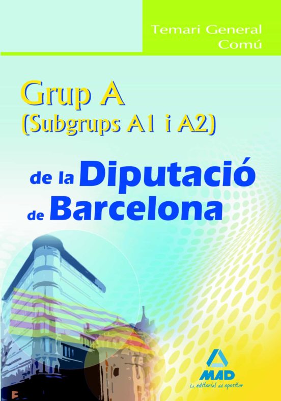 Grup A De La Diputació De Barcelona. Temari General Común