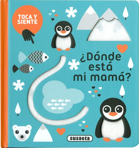 Toca Y Siente :¿dónde Está Mi Mamá?