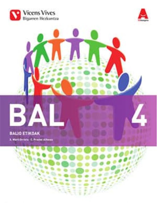Bal 4. Balio Etikoak. 4º ESO Valores Ciudadania et Ica