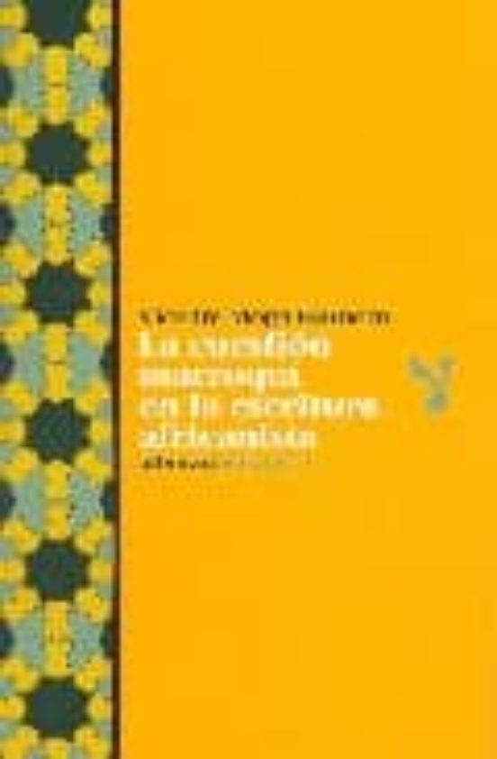La Cuestion Marroqui En La Escritura Africanista