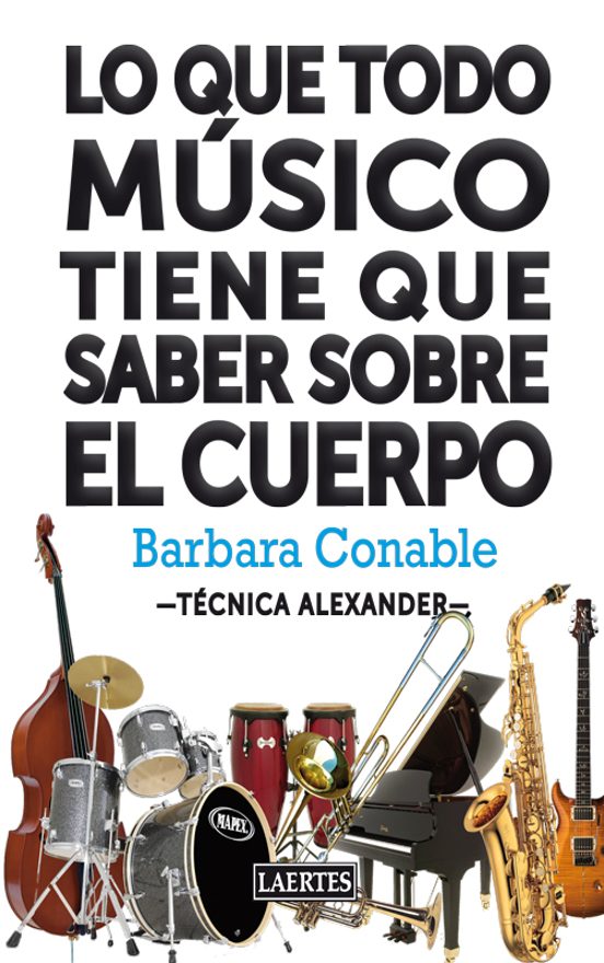 Lo Que Todo Músico Tiene Que Saber Sobre El Cuerpo