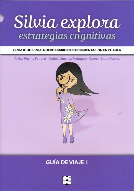 Silvia Explora Estrategias Cognitivas. Guia De Viaje 1. El Viaje De Si