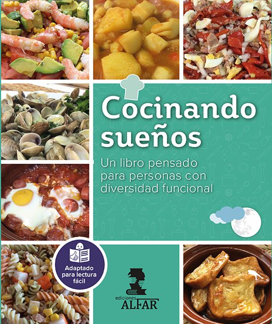 Cocinando Sueños: Un Libro Pensado Para Personas Con Diversidad Funcio