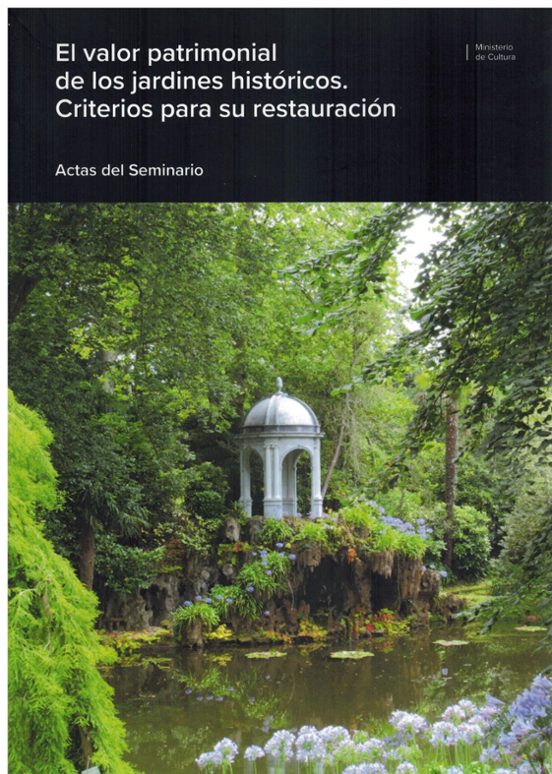 El Valor Patrimonial De Los Jardines Históricos