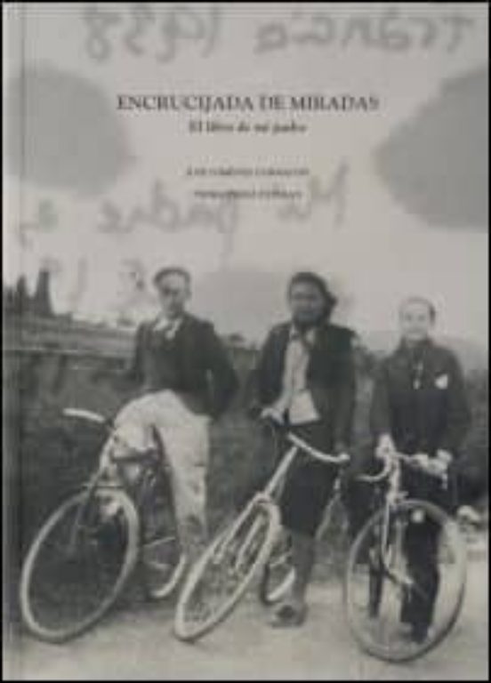 Encrucijada De Miradas. El Libro De Mi Padre