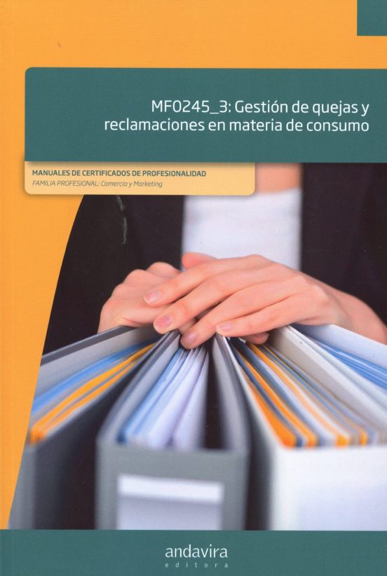 Mf0245_3 Gestion De Quejas Y Reclamaciones En Materia De Consumo