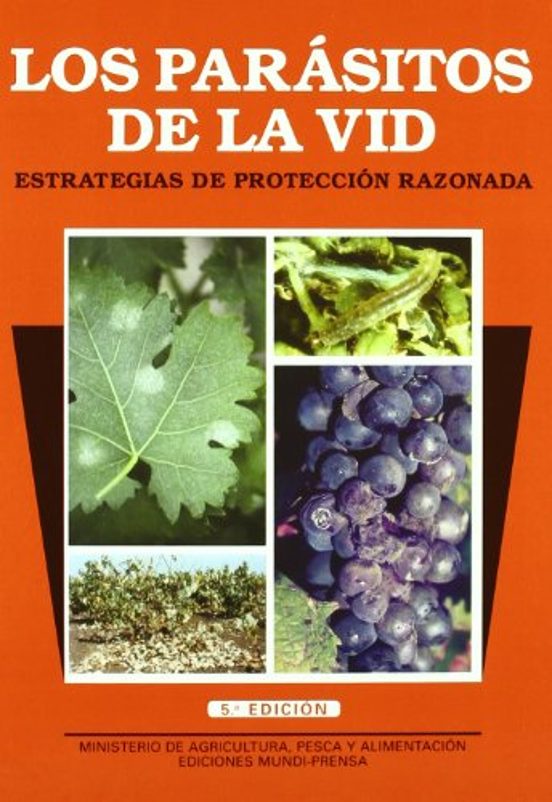 Los Parasitos de la Vid: Estrategias de Proteccion Razonada