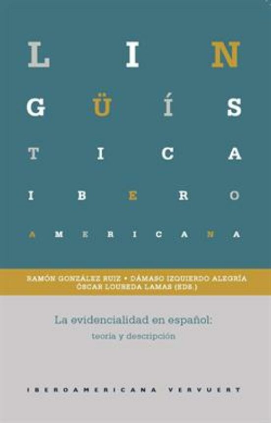 La Evidencialidad En Español: Teoría Y Descripción