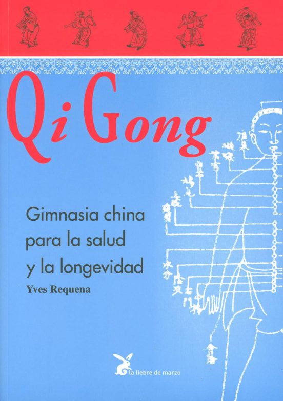 Qi Gong: Gimnasia China Para La Salud Y La Longevidad