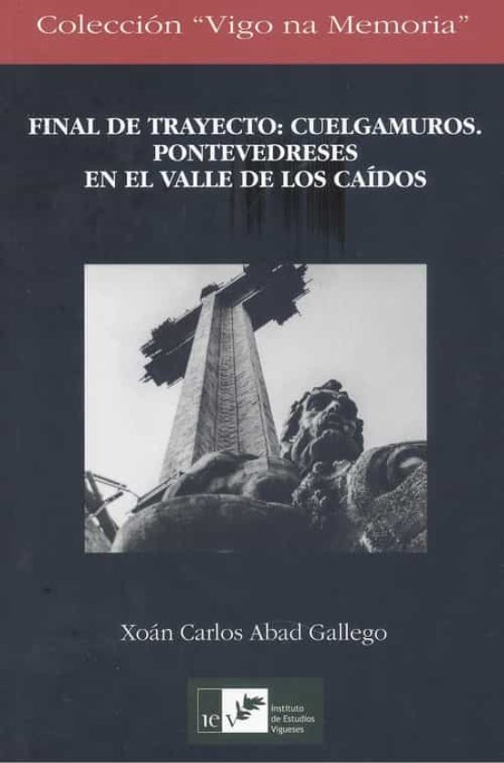 Final De Proyecto Cuelgamuros. Pontevedreses En El Valle De Los Caidos