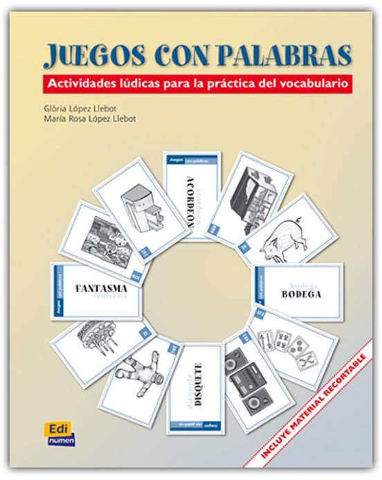 Juegos Con Palabras: Actividades Ludicas Para La Practica Del Voc Abul