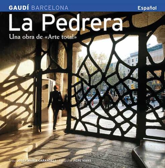 La Pedrera: Una Obra De Arte Total