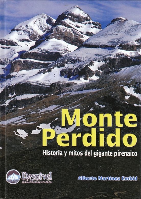 Monte Perdido: Historia y Mitos del Gigante Pirenaico