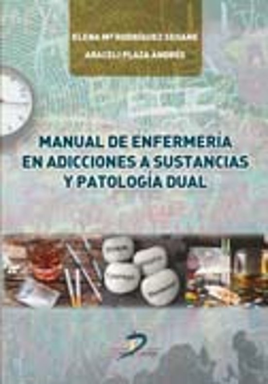 Manual De Enfermería En Adicciones A Sustancias Y Patología Dual