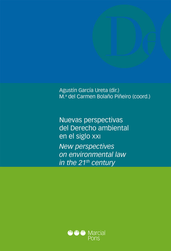 Nuevas Perspectivas Del Derecho Ambiental En El Siglo XXI = New Perspectives On Environmental Law Inthe 21st Century