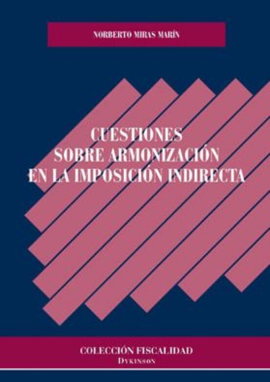 Cuestiones Sobre Armonización En La Imposición Indirecta