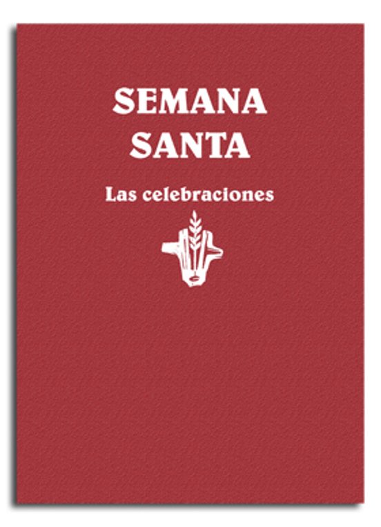 Semana Santa. Las Celebraciones