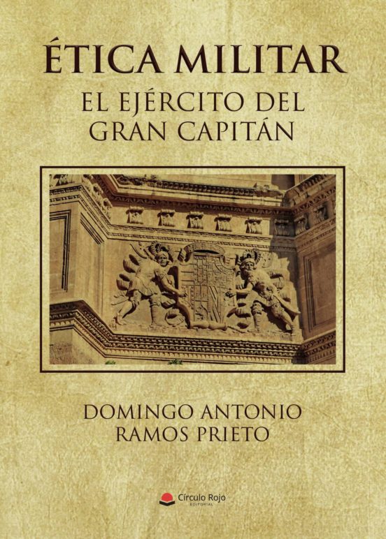 Ética Militar. El Ejército Del Gran Capitán