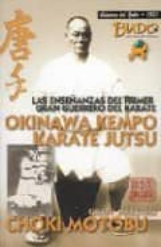 Okinawa Kempo Karate Jutsu. Las Enseñanzas Del Primer Gran Guerre Ro D