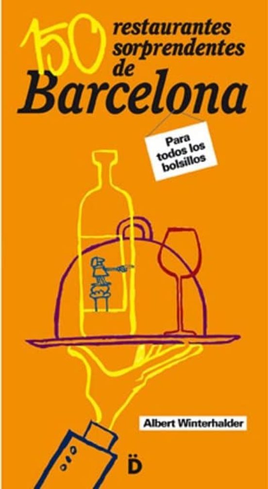150 Restaurantes Sorprendentes De Barcelona